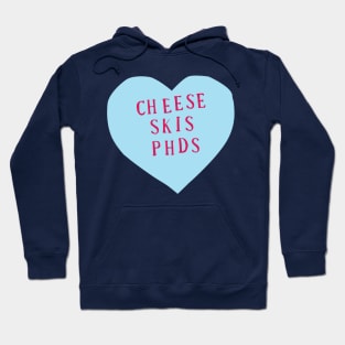 Cheese Skis PhDs Hoodie